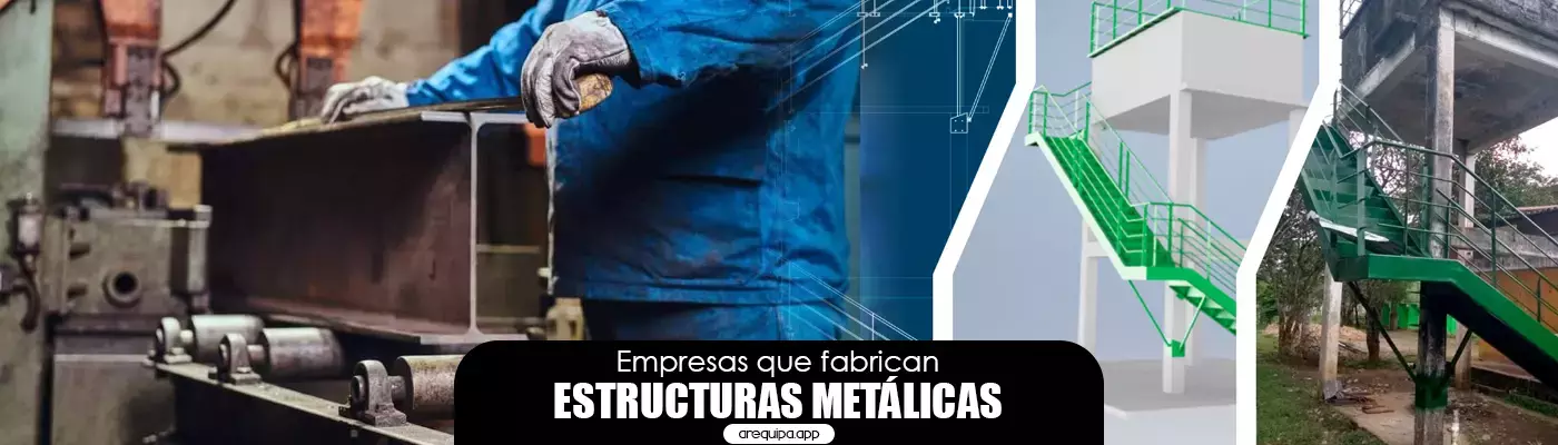 Fabricación de estructuras metálicas en Arequipa